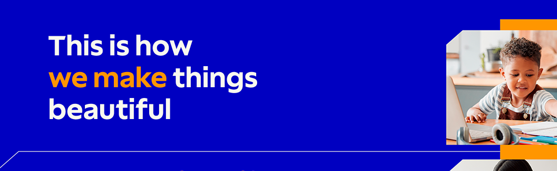 Blue graphic banner with the text "This is how we make things beautiful" featuring a young boy studying with a laptop and headphones.
